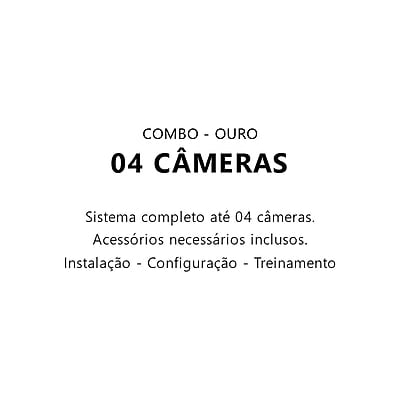 Combo CFTV - 04 Câmeras - Ouro - Instalação INCLUSA